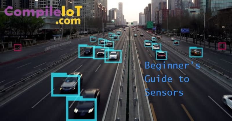 Sensor Basics A Beginner's Overview