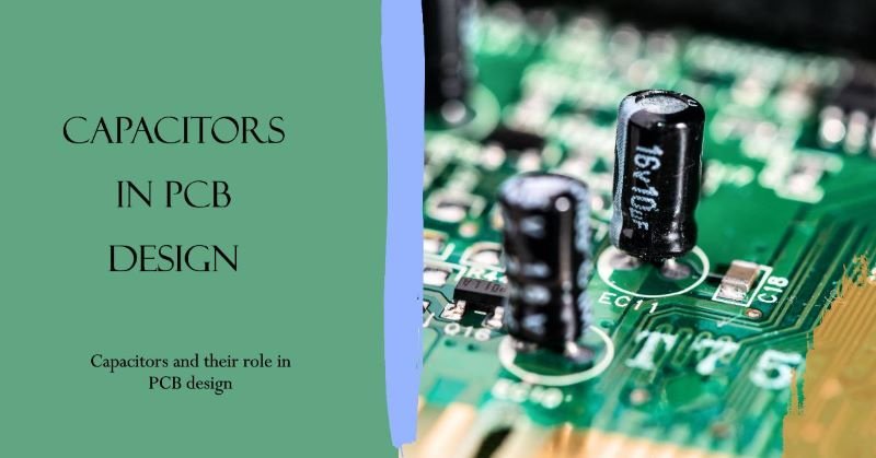 Capacitors in PCB Designs