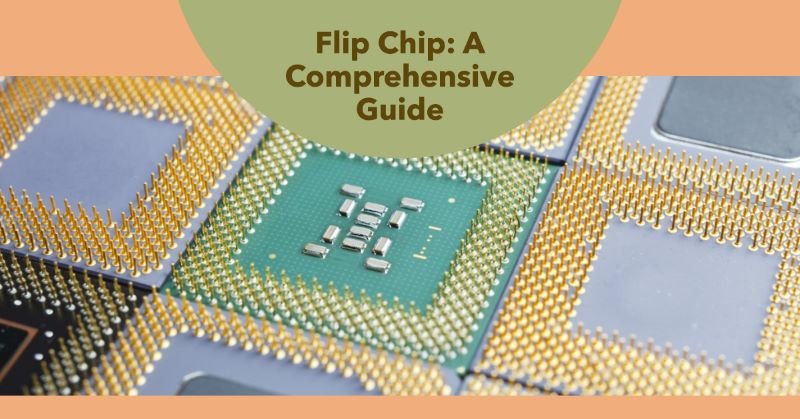 Flip Chip - A detailed Guide - CompileIoT