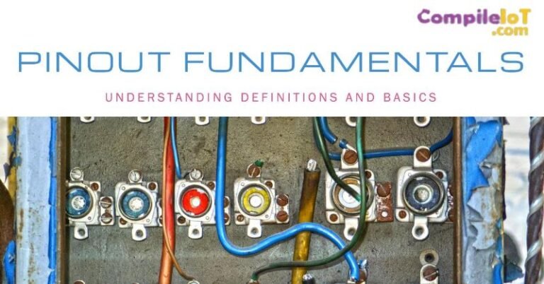 Pinout Fundamentals: Understanding Definitions and Basics - CompileIoT