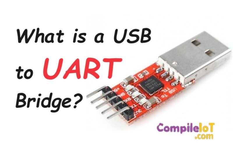 What is a USB to UART Bridge?