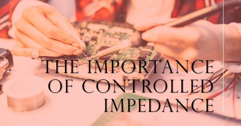 Why is controlled impedance so important?