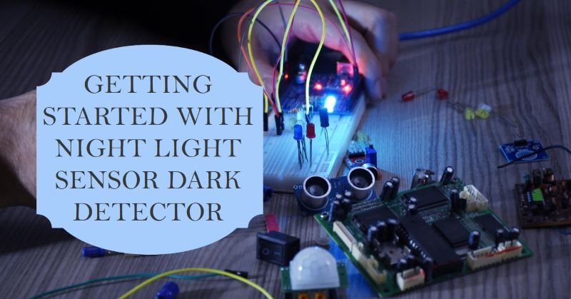 Night Light Sensor Dark Detector