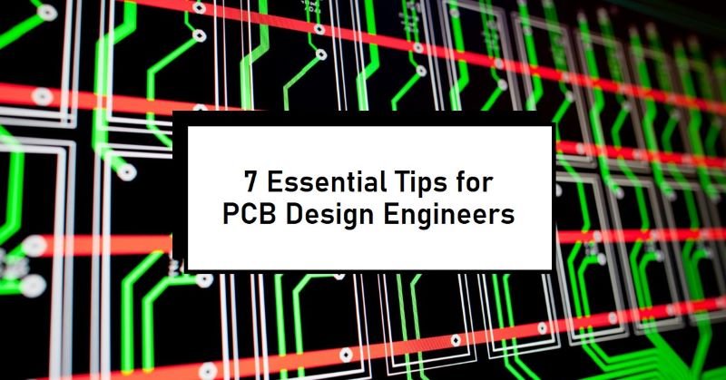 7 Essential Things a PCB Design Engineer Should Know