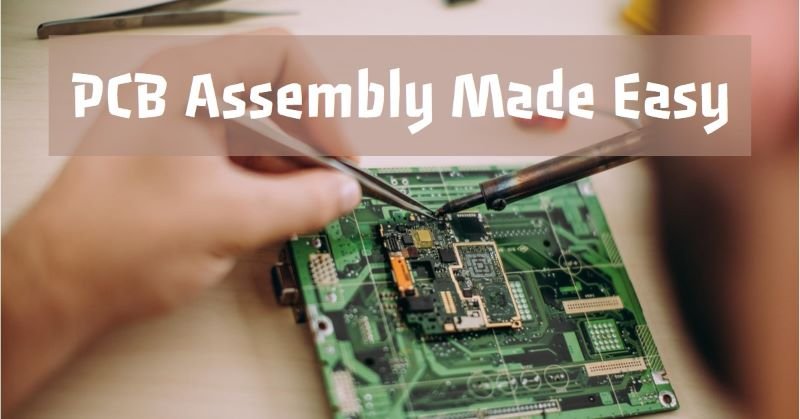 A Quick Intro Guide to the PCB Assembly Process