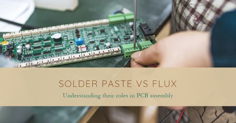 The Role of Solder Paste vs Flux in PCB Assembly