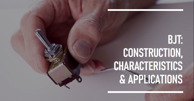 Bipolar Junction Transistor (BJT) Explained