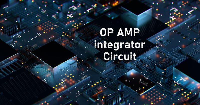 OP AMP integrator Circuit