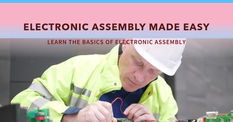 Understanding Electronic Assembly