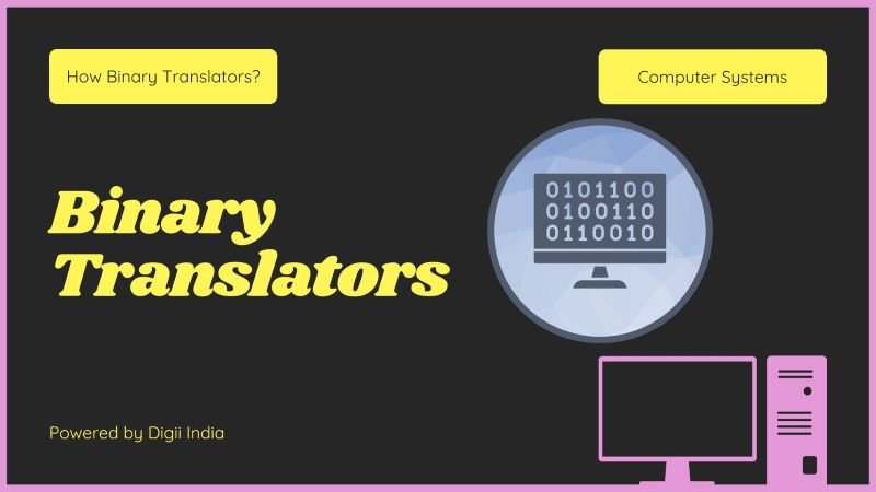 How Binary Translators Simplify Computing