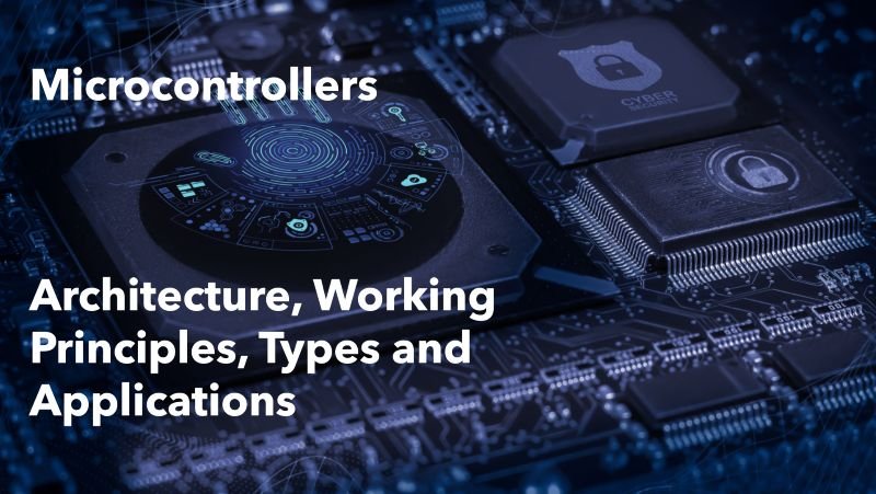 Microcontrollers Architecture, Working Principles