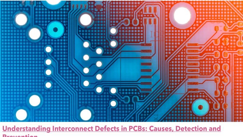 Understanding Interconnect Defects in PCBs