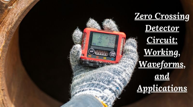 Zero Crossing Detector Circuit Working