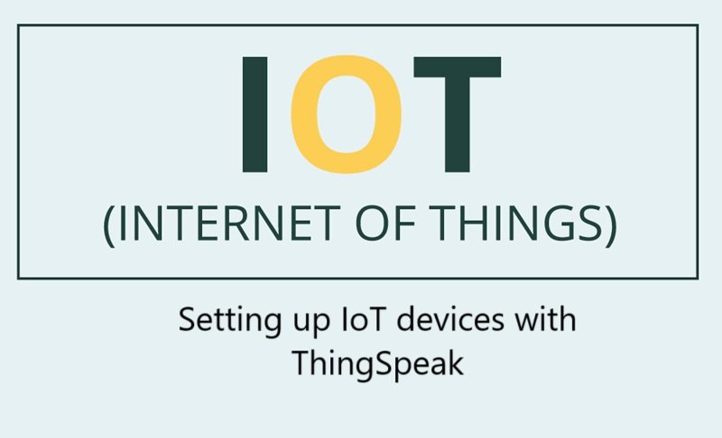 Setting up IoT devices with ThingSpeak