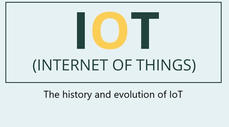 The history and evolution of IoT