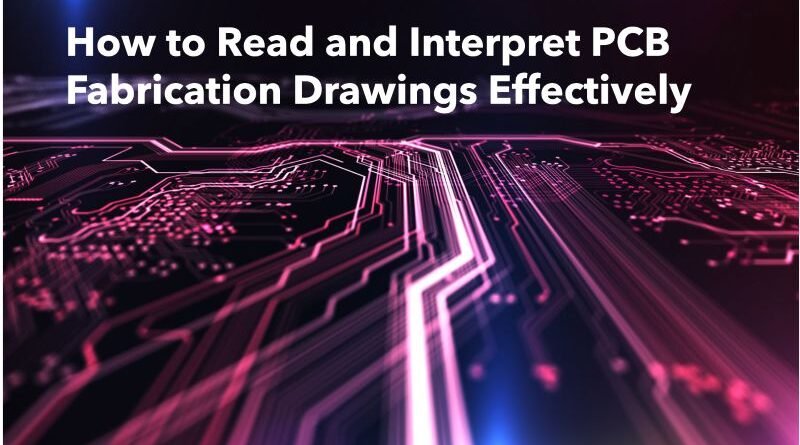 Read Interpret PCB Fabrication Drawings