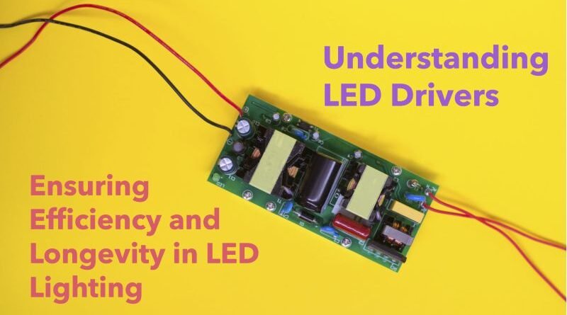 Understanding LED Drivers