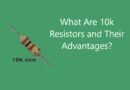 What Are 10k Resistors and Their Advantages?