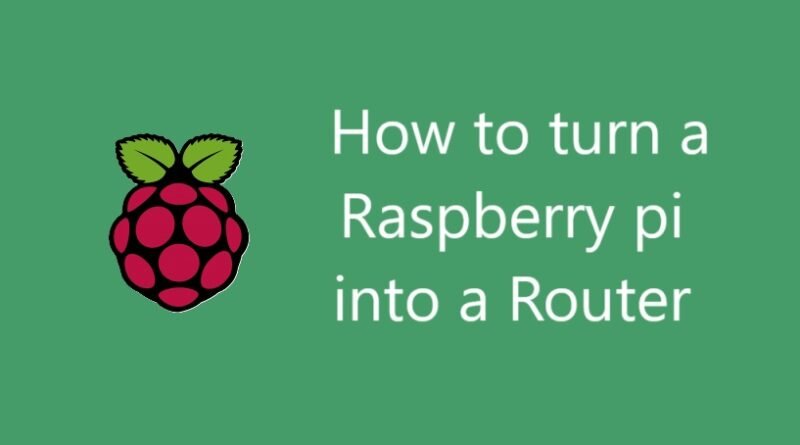 How to turn a Raspberry pi into a Router