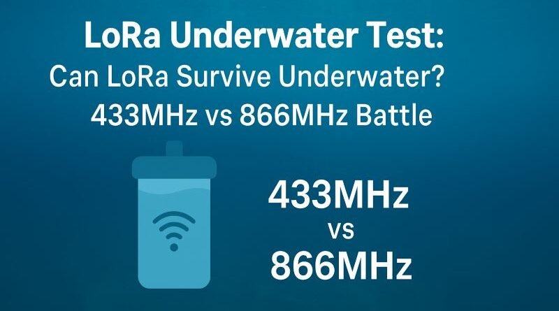 Can LoRa Transmit Through Water